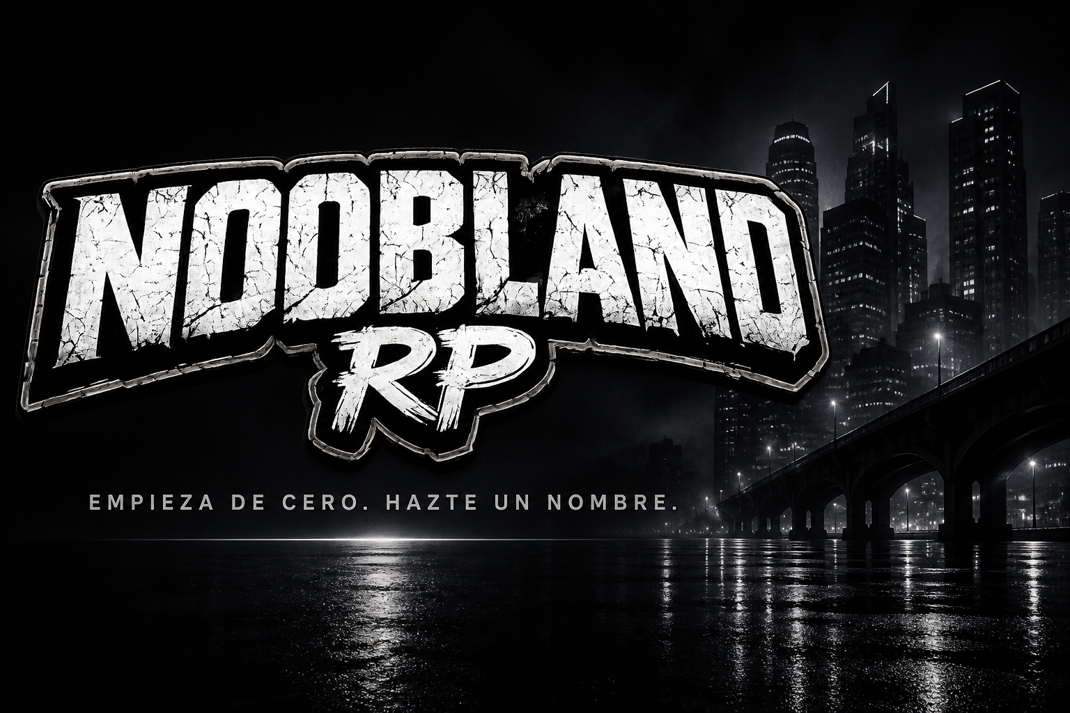 NoobLand RP — Empieza de cero. Hazte un nombre.